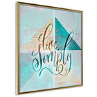 Artgeist Poster Affisch Live Simply (Square) [Poster] 50x50 A3-DRBPRP0017x_zr