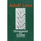 Adolf Loos: Ornament &; Crime