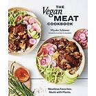 Miyoko Schinner: The Vegan Meat Cookbook: A Plant-Based Cookbook