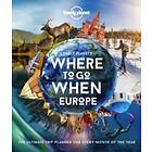 Lonely Planet: Lonely Planet Planet's Where To Go When Europe