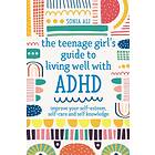 Sonia Ali: The Teenage Girl's Guide to Living Well with ADHD