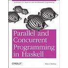 Simon Marlow: Parallel and Concurrent Programming in Haskell