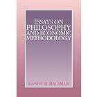 Daniel M Hausman: Essays on Philosophy and Economic Methodology
