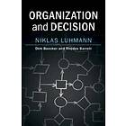 NIklas Luhmann: Organization and Decision