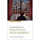 Jonathan Wolff: An Introduction to Political Philosophy