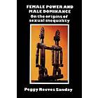 Peggy Reeves Sanday: Female Power and Male Dominance