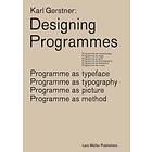 Karl Gerstner: Karl Gerstner: Designing Programmes