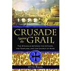 Otto Rahn: Crusade Against the Grail