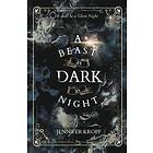 Jennifer Kropf: A Beast as Dark Night