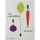 Jeremy Fox, Noah Galuten: On Vegetables