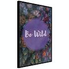 Artgeist Poster Affisch Be Wild [Poster] 20x30 A3-DRBPRP0715s_cr