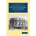 David Ricardo: On the Principles of Political Economy, and Taxation