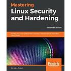 Donald A Tevault: Mastering Linux Security and Hardening