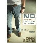 John Burke: No Perfect People Allowed