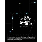 Marc Stickdorn: This is Service Design Thinking. Basics Tools Cases