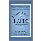 Michael W Covel: The Little Book of Trading