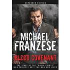 Michael Franzese: Blood Covenant: The Story of the Mafia Prince Who Publicly Quit Mob and Lived