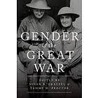 Susan R Grayzel: Gender and the Great War
