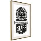 Artgeist Poster Affisch There Is No Easy Way From Earth To Stars [ A3-DRBPRP0360s_zr_pp