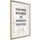 Artgeist Poster Affisch The Best Revenge Is Massive Success [Poster] 40x60 A3-DRBPRP1240l_zr_pp
