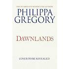 Philippa Gregory: Dawnlands