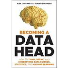 AJ Gutman: Becoming a Data Head How to Think, Speak, and Understand Science, Statistics, Machine Learning
