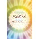 Alan Watts: The Joyous Cosmology