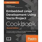 Alex Gonzalez: Embedded Linux Development Using Yocto Project Cookbook