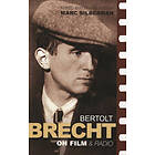 Bertolt Brecht, Marc Silberman: Brecht On Film &; Radio