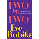 Eve Babitz: Two by