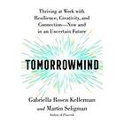 Gabriella Rosen Kellerman, Martin E P Seligman: Tomorrowmind