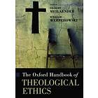 Gilbert Meilaender: The Oxford Handbook of Theological Ethics