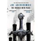 Joe Abercrombie: Trouble With Peace