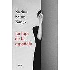 Karina Sainz Borgo: La hija de la espanola