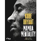 Kobe Bryant, Andrew D Bernstein, Phil Jackson, Pau Gasol: Mamba Mentality