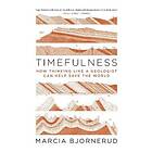 Marcia Bjornerud: Timefulness