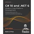 Mark J Price: C# 10 and .NET 6 Modern Cross-Platform Development