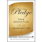 Michael Masterson: The Pledge: Your Master Plan for an Abundant Life