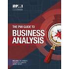 Project Management Institute: The PMI guide to business analysis