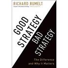 Richard Rumelt: Good Strategy Bad