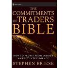 S Briese: The Commitments of Traders Bible How To Profit from Insider Market Intelligence