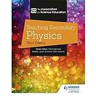 The Association For Science Education: Teaching Secondary Physics 3rd Edition