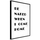 Artgeist Poster Affisch Be Naked When I Come Home [Poster] 40x60 A3-DRBPRP0946l_cr