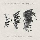 Exploding Birdsong - Thing With Feathers EP CD