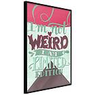 Artgeist Poster Affisch I'm Not Weird [Poster] 20x30 A3-DRBPRP0324s_cr