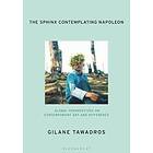 Gilane Tawadros: The Sphinx Contemplating Napoleon