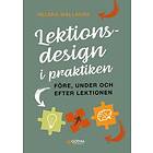 Helena Wallberg: Lektionsdesign i praktiken före, under och efter lektionen