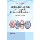 IF Fleming: Molecular Orbitals and Organic Chemical Reactions Student Edition