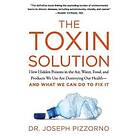 Joseph Pizzorno: The Toxin Solution