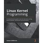 Kaiwan N Billimoria: Linux Kernel Programming